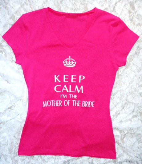 &quotkeep-calm-i'm-the-mother-of-the-bride&quot--t-shirt-